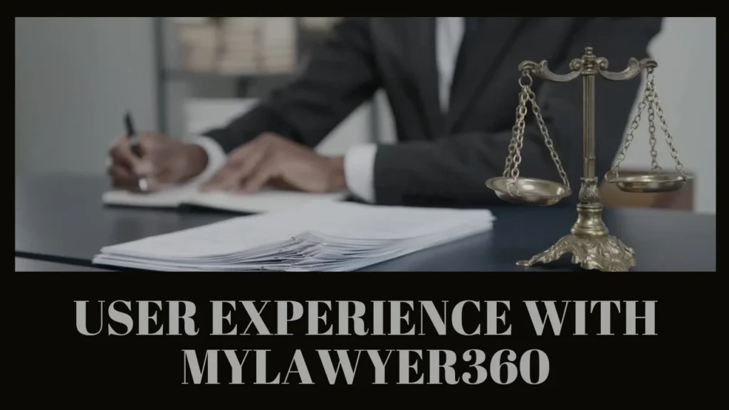 User Experience with MyLawyer360