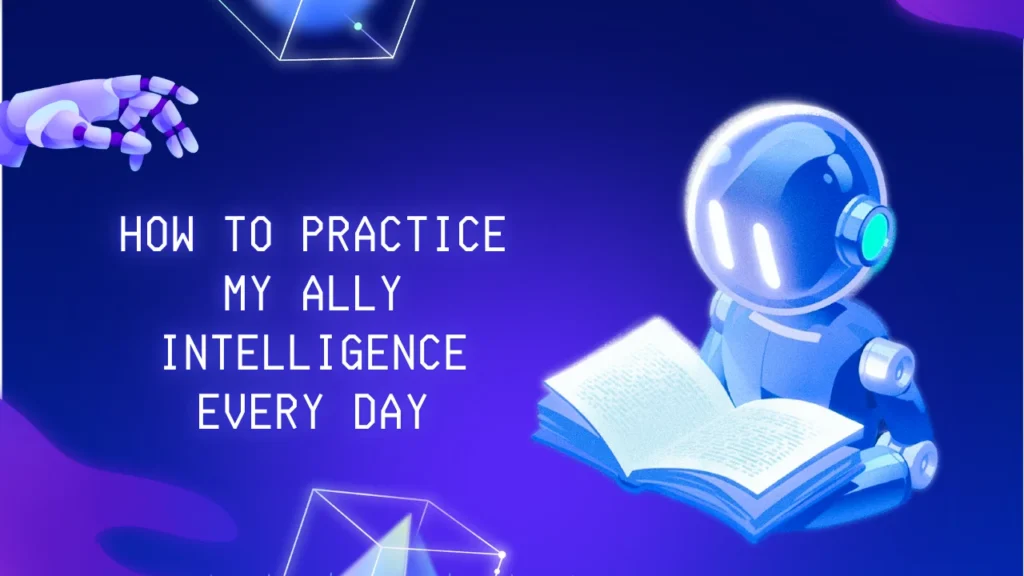 How to Practice My Ally Intelligence Every Day