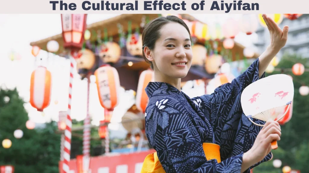 The Cultural Effect of Aiyifan