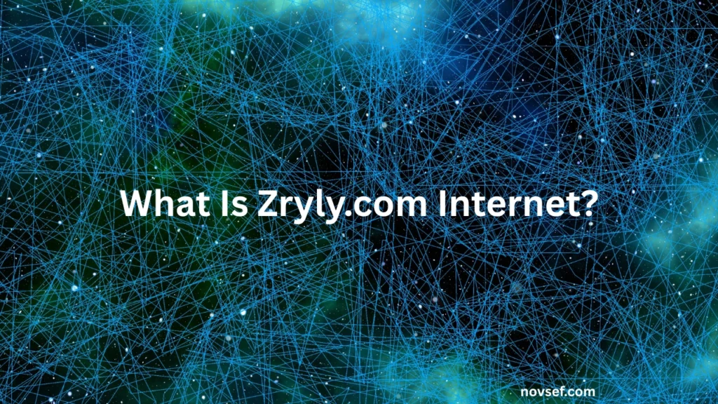 What Is Zryly.com Internet