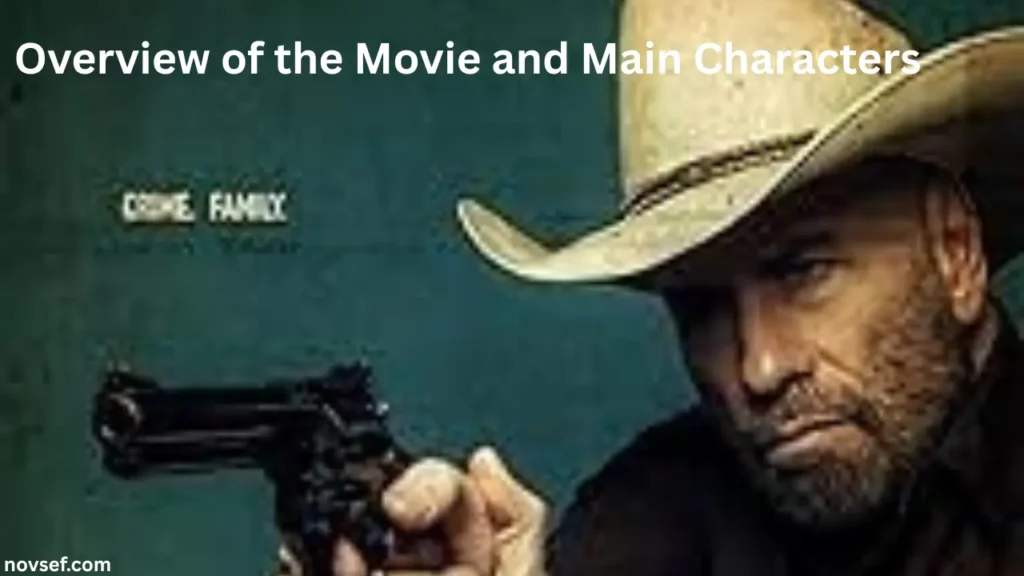 Overview of the Movie and Main Characters
